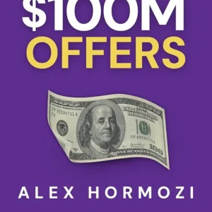 $100M Offers By Alex Hormozi